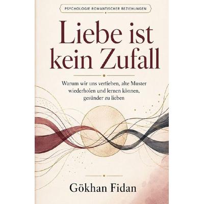 Liebe ist kein Zufall, Taschenbuch von Gökhan Fidan, Epubli, 978-3-565-65145-0