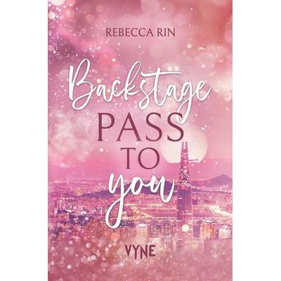 Backstage Pass to You, Taschenbuch von Rebecca Rin, Tolino media, 978-3-695-66712-3