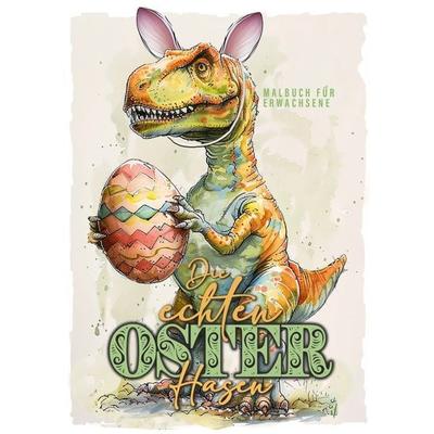 Die echten Osterhasen Malbuch für Erwachsene, Taschenbuch von Monsoon Publishing,Musterstück Grafik, Epubli, 978-3-7584-9072-9