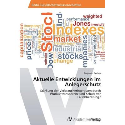 Aktuelle Entwicklungen im Anlegerschutz, Taschenbuch von Benjamin Rother, AV Akademikerverlag, 978-3-639-40360-2