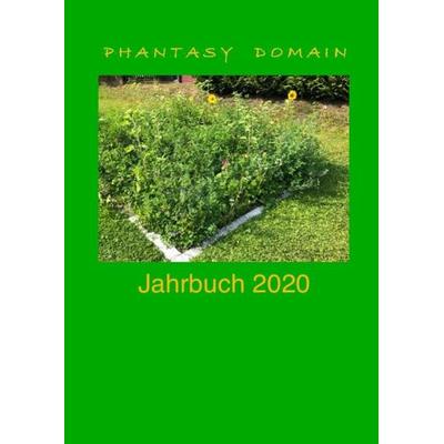 Phantasy Domain Jahrbuch / Phantasy-Domain Jahrbuch 2020, Taschenbuch von Antip Sorokin, Epubli, 978-3-7531-4378-1