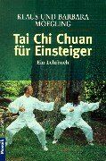 Moegling, Klaus + Barbara - Tai Chi Chuan für Einsteiger: Ein Lehrbuch - Preis vom 30.09.2026 09:01:18 h