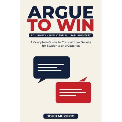 Argue to Win, Taschenbuch von John Muzurio, Amazon Digital Services LLC - Kdp