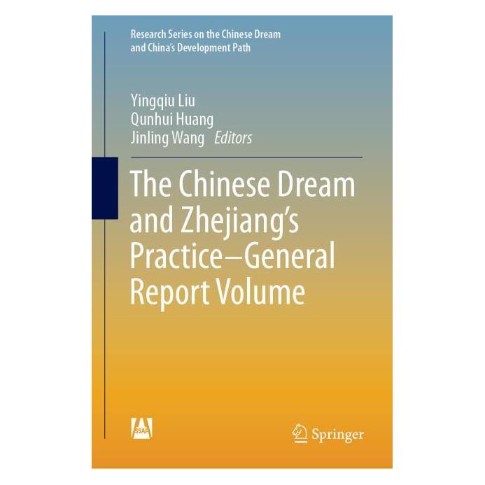 Springer The Chinese Dream and Zhejiang's Practice-General Report Volume (Englisch, Hardcover, Jinling Wang, Qunhui Huang, Yingqiu Liu) (71873637)
