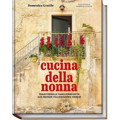 Cucina della nonna, Gebundene Ausgabe von Domenico Gentile, Becker Joest Volk Verlag, 978-3-95453-290-2