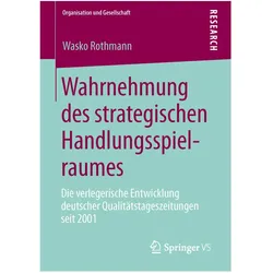 Wahrnehmung des strategischen Handlungsspielraumes, Fachbücher von Wasko Rothmann