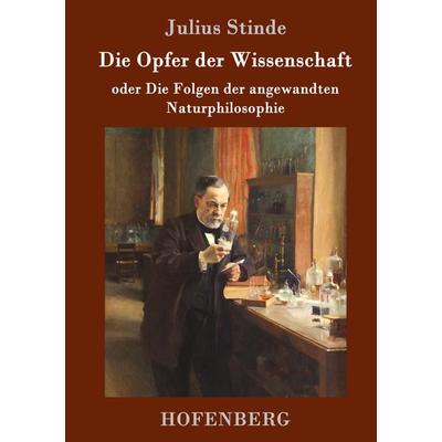 Die Opfer der Wissenschaft, Gebundene Ausgabe von Julius Stinde, Hofenberg, 978-3-7437-0640-8