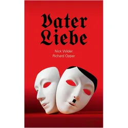 Vaterliebe, Belletristik von Nick Wilder