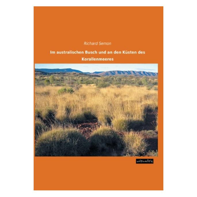 weitsuechtig Im australischen Busch und an den Küsten des Korallenmeeres (Deutsch, Richard Semon) (35216615)