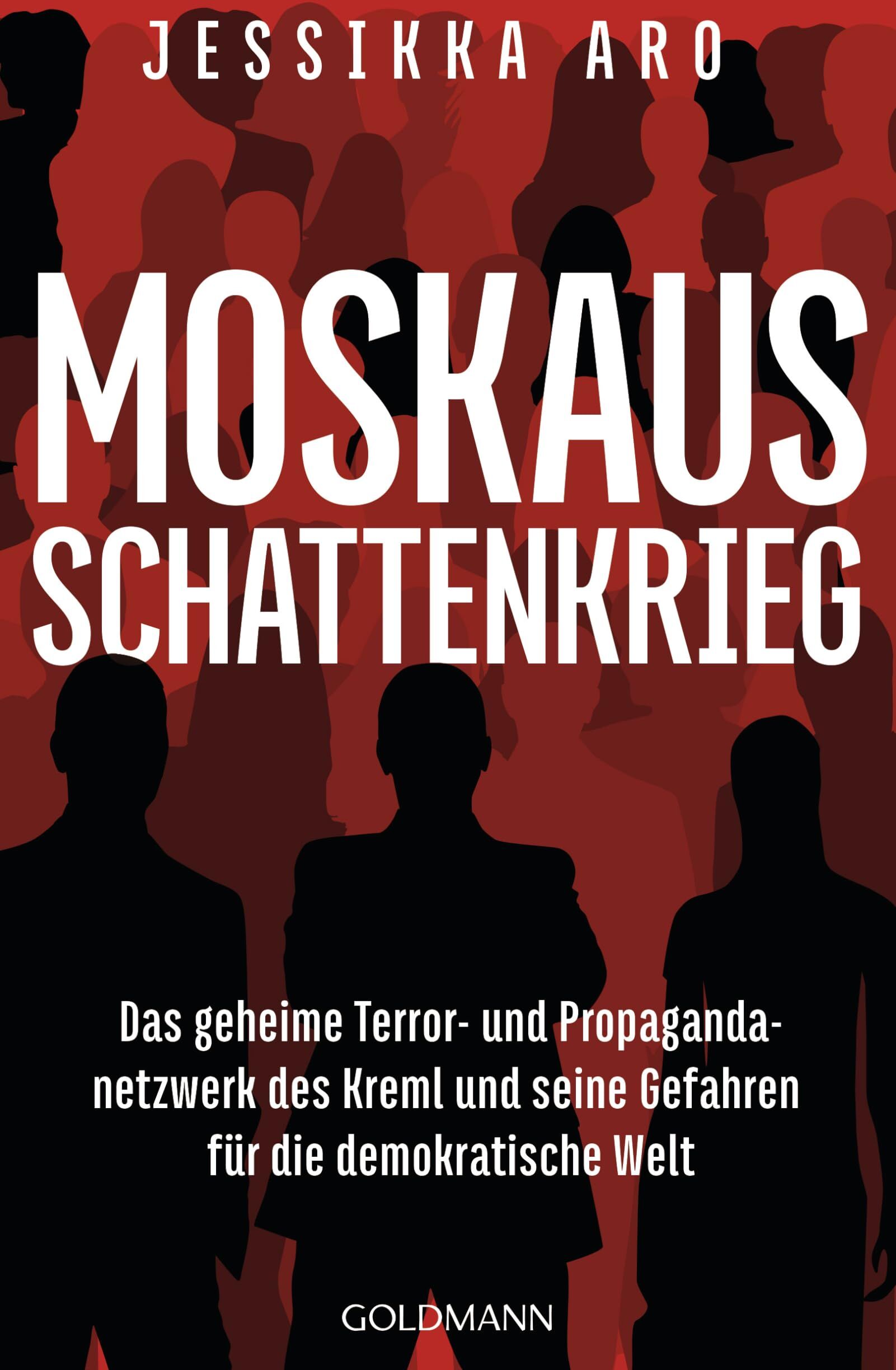 Jessikka Aro - Moskaus Schattenkrieg: Das geheime Terror- und Propagandanetzwerk des Kreml und seine Gefahren für die demokratische Welt - Preis vom 11.10.2026 15:43:13 h