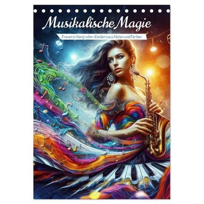 Musikalische Magie – Frauen in klangvollen Kleidern aus Noten und Farbe (Tischkalender 2026 DIN A5 hoch), CALVENDO Monatskalender