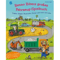 Benno Bibers großes Fahrzeug-Spielbuch. Traktor, Bagger, Feuerwehr, Polizei und noch viel mehr