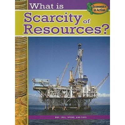 What Is Scarcity of Resources?, Taschenbuch von Jessica Cohn, Crabtree, 978-0-7787-4261-6