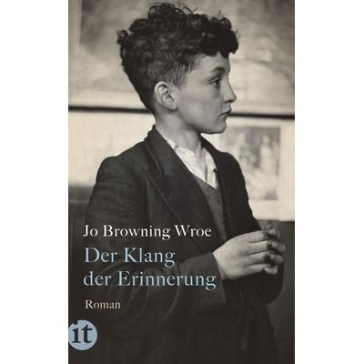 Der Klang der Erinnerung, Taschenbuch von Jo Browning Wroe, Insel Verlag, 978-3-458-68321-6