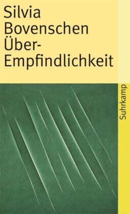 Silvia Bovenschen - Über-Empfindlichkeit: Spielformen der Idiosynkrasie (suhrkamp taschenbuch) - Preis vom 14.10.2026 23:07:16 h