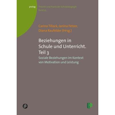 Beziehungen in Schule und Unterricht. Teil 3, Taschenbuch von , Verlag Barbara Budrich, 978-3-934575-78-3