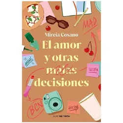 El amor y otras malas decisiones, Jugendbücher von Mireia Cosano