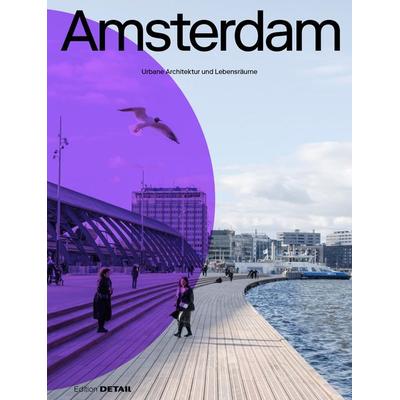 Amsterdam, Taschenbuch von , Detail Architecture, 978-3-95553-652-7
