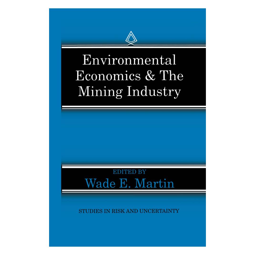 Springer Environmental Economics & the Mining Industry (Englisch, Softcover, Wade E. Martin) (55517900)