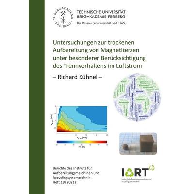 Untersuchungen zur trockenen Aufbereitung von Magnetiterzen unter besonderer Berücksichtigung des Trennverhaltens im Luftstrom, Taschenbuch von