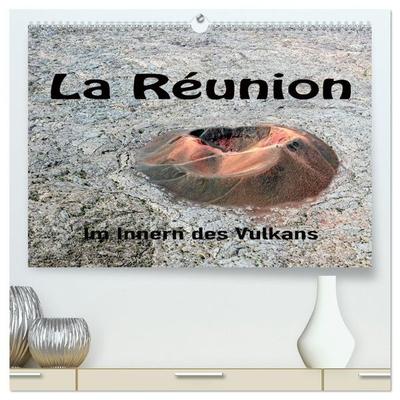 La Réunion, Im Inneren des Vulkans (hochwertiger Premium Wandkalender 2027 DIN A2 quer), Kunstdruck in Hochglanz