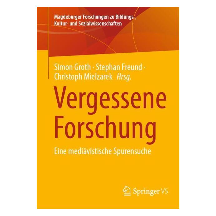 Springer Vergessene Forschung (Deutsch, Softcover, Christoph Mielzarek, Simon Groth, Stephan Freund) (65429726)