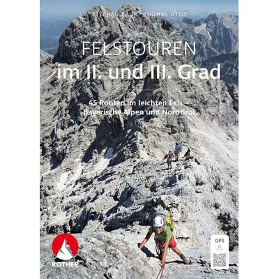 Felstouren im II. und III. Grad, Taschenbuch von Thomas Otto,Stephan Baur, Rother Bergverlag, 978-3-7633-3450-6