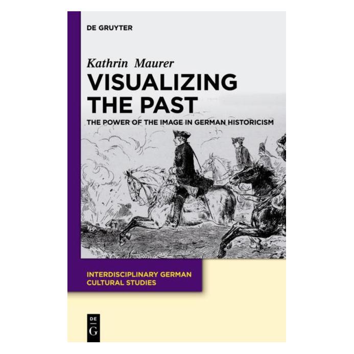 De Gruyter Maurer:Visualizing the Past (Englisch, Hardcover, Kathrin Maurer) (67763250)