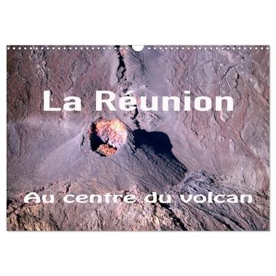 La Réunion, Au centre du volcan (Calendrier mural 2027 DIN A3 vertical), CALVENDO calendrier mensuel