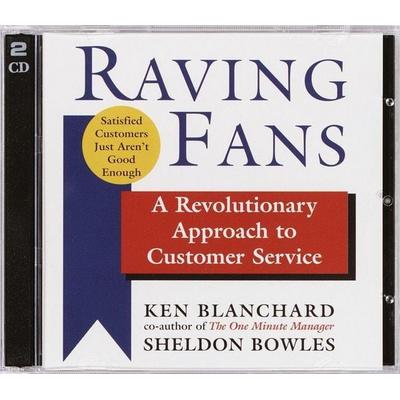 Raving Fans: A Revolutionary Approach to Customer Service - Kenneth Blanchard,Sheldon Bowles, CD, 9780739309537