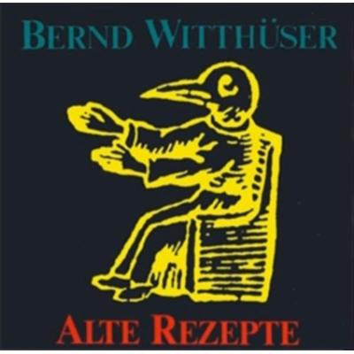 Alte Rezepte - Bernd Witthüser, Vinyl