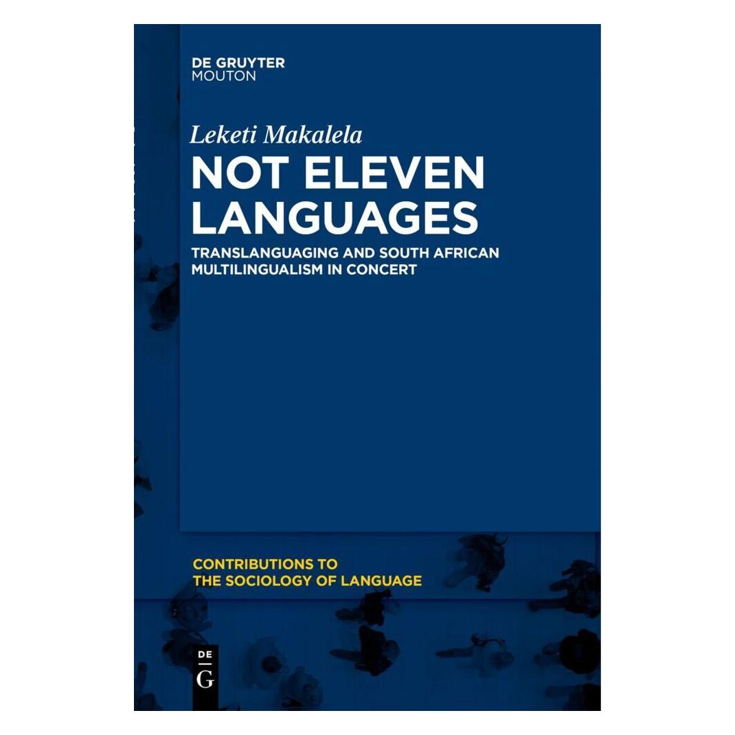 De Gruyter Not Eleven Languages (Englisch, Softcover, Leketi Makalela) (57038357)