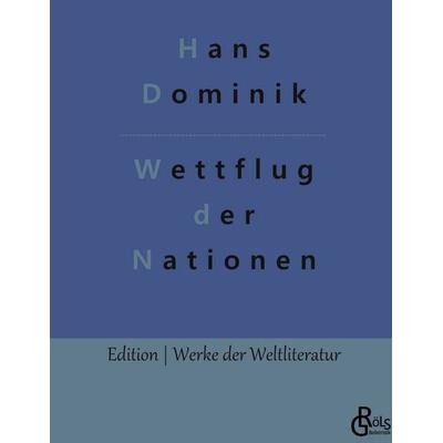 Wettflug der Nationen, Gebundene Ausgabe von Hans Dominik, Gröls Verlag, 978-3-96637-558-0