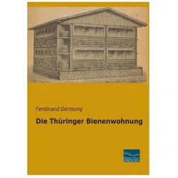 Die Thüringer Bienenwohnung, Ratgeber von Ferdinand Gerstung