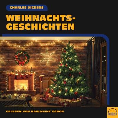 Weihnachtsgeschichten - Charles Dickens, Audio, 9783991609162