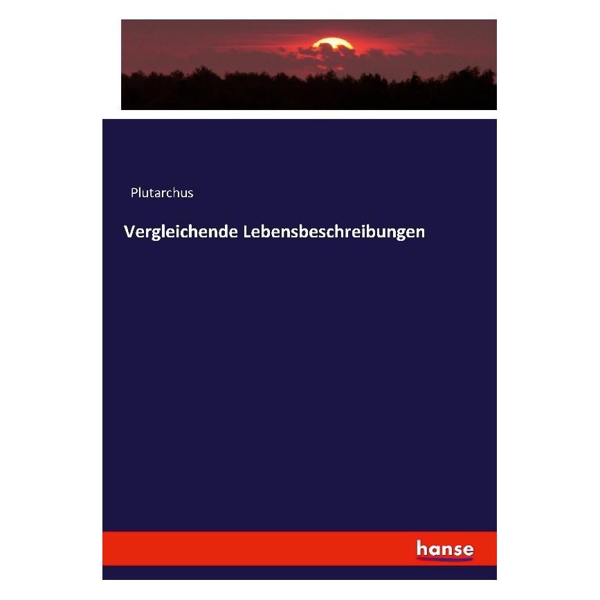 Hansebooks Vergleichende Lebensbeschreibungen (Deutsch, Softcover, Plutarchus) (55903778)