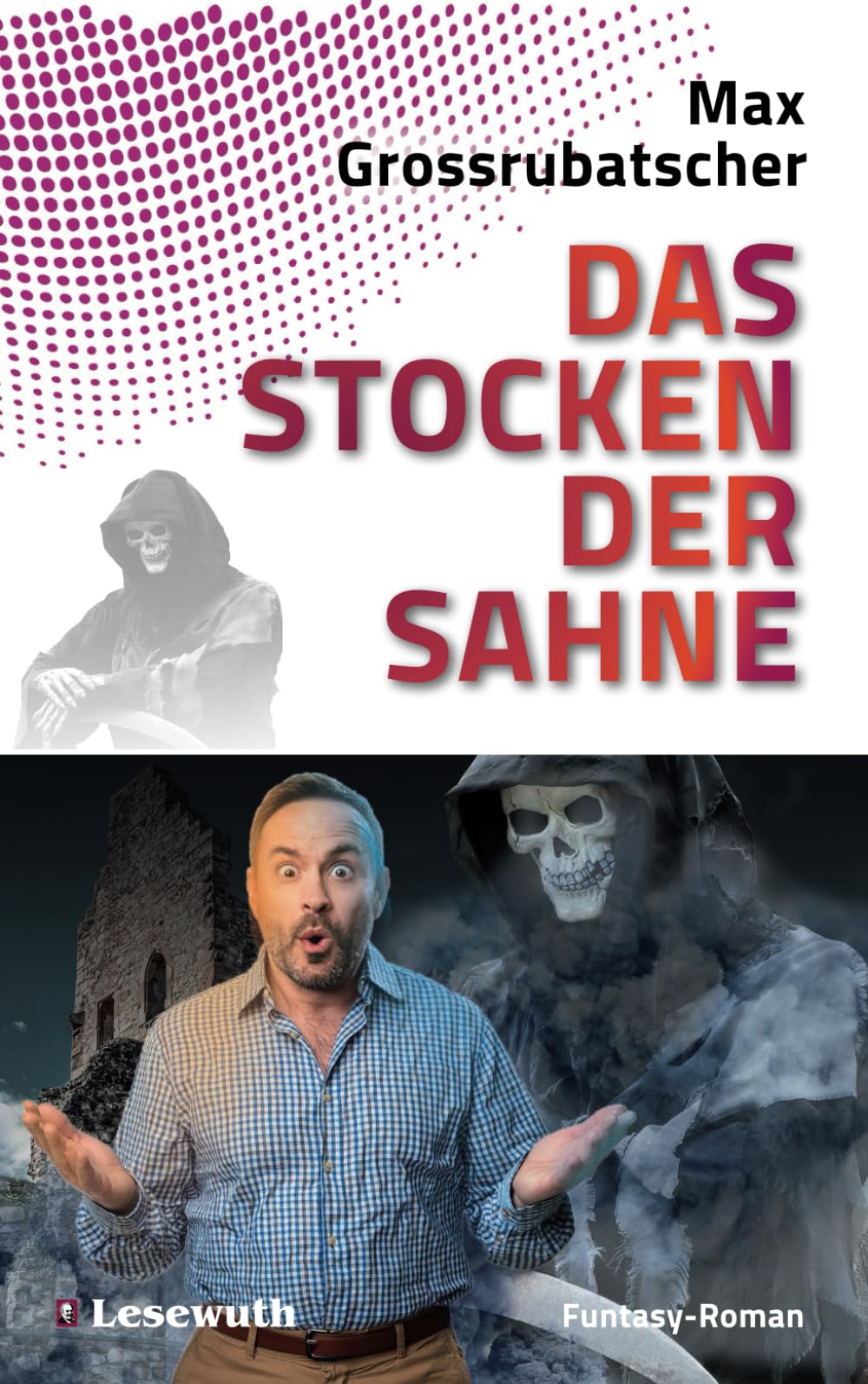 Max Grossrubatscher - Das Stocken der Sahne: Funtasy-Roman: Ein Funtasy-Roman - Preis vom 09.10.2026 07:28:09 h