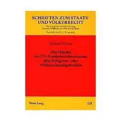 Das Mandat des UN-Sonderberichterstatters über Religions- oder Weltanschauungsfreiheit, Fachbücher von Michael Wiener