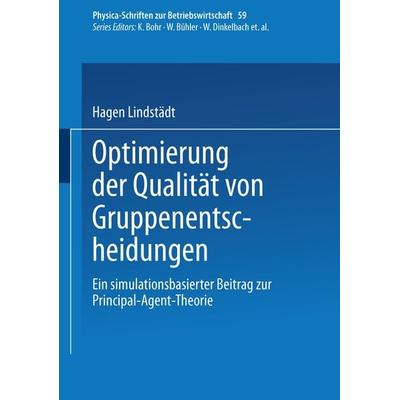 Optimierung der Qualität von Gruppenentscheidungen, Taschenbuch von Hagen Lindstädt, Physica, 978-3-7908-0988-6