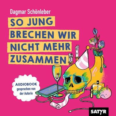 So Jung brechen wir nicht mehr zusammen - Dagmar Schönleber, Audio, 9783910775596