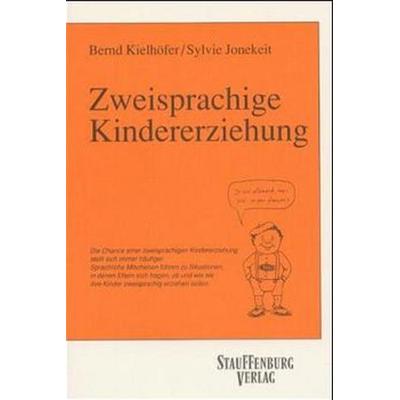 Zweisprachige Kindererziehung, Taschenbuch von Bernd Kielhöfer,Sylvie Jonekeit, Stauffenburg