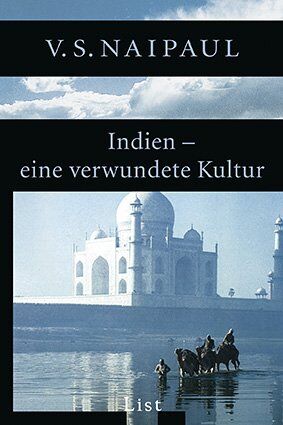 Naipaul, V. S. - Indien - eine verwundete Kultur - Preis vom 04.10.2026 03:51:26 h