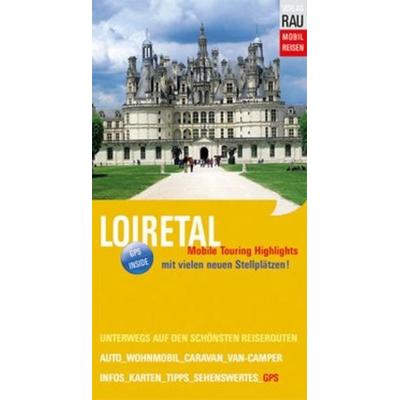 Loiretal, Taschenbuch von Werner Rau, Rau, Werner