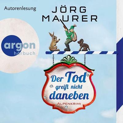 Der Tod greift nicht daneben - Jörg Maurer, Audio, 9783732413737