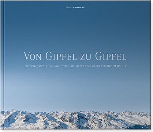 Fritz Hartranft - Von Gipfel zu Gipfel: Die schönsten Alpenpanoramen aus dem Lebenswerk von Rudolf Rother - Preis vom 09.10.2026 07:28:09 h