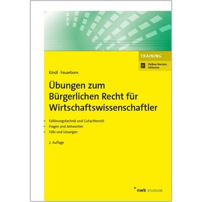 Übungen zum Bürgerlichen Recht für Wirtschaftswissenschaftler, Sonstige von Johann Kindl,Andreas Feuerborn, Nwb Verlag