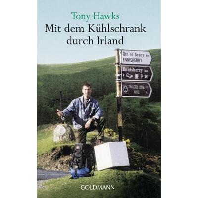 Mit dem Kühlschrank durch Irland, Taschenbuch von Tony Hawks, Goldmann