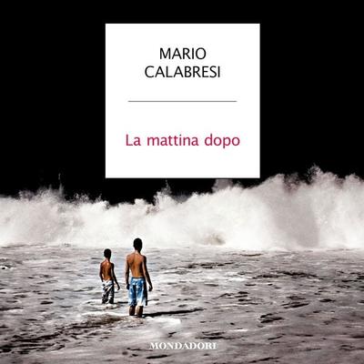 La mattina dopo - Mario Calabresi, Audio, 9788852151668