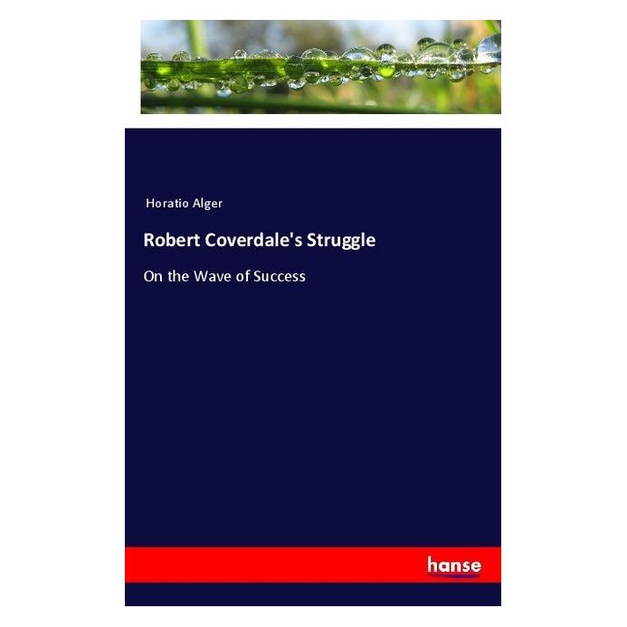 Hansebooks Robert Coverdale's Struggle (Englisch, Softcover, Horatio Alger) (55996322)