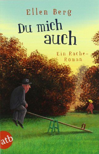 Ellen Berg - Du mich auch: Ein Rache-Roman - Preis vom 18.10.2026 15:28:09 h